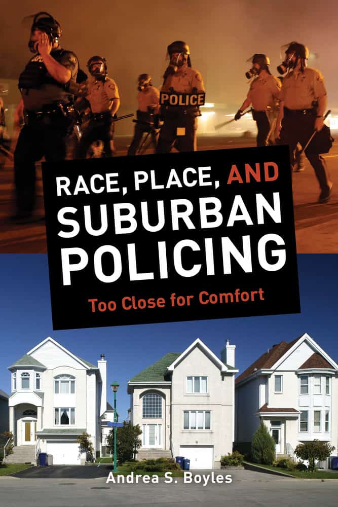 9780520282391-boyles-race,place,suburbanpolicing