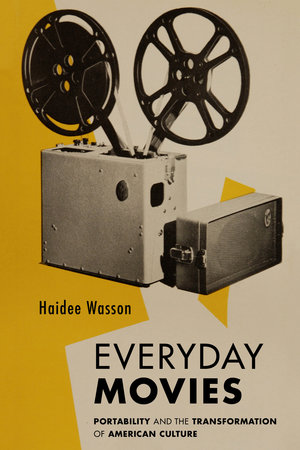 The Surprising, Untold History of Portable Cinema – UC Press Blog